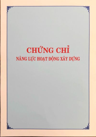 CHỨNG CHỈ NĂNG LỰC HOẠT ĐỘNG XÂY DỰNG